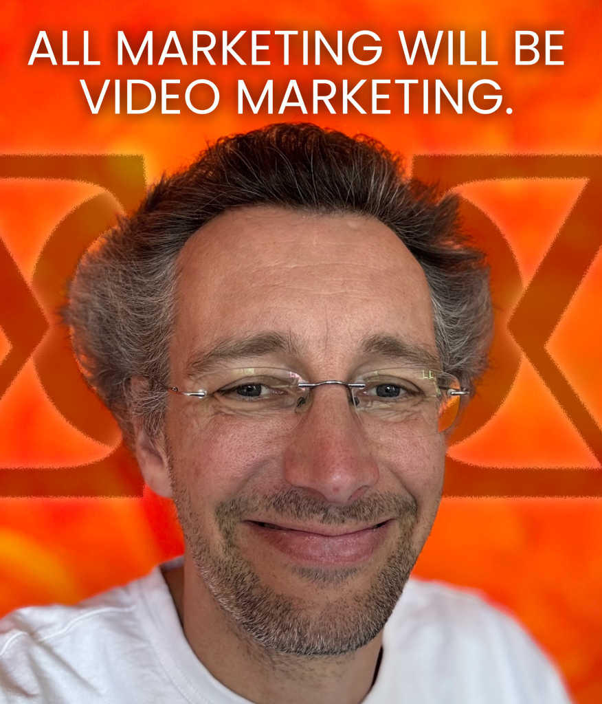 All marketing will be video marketing.