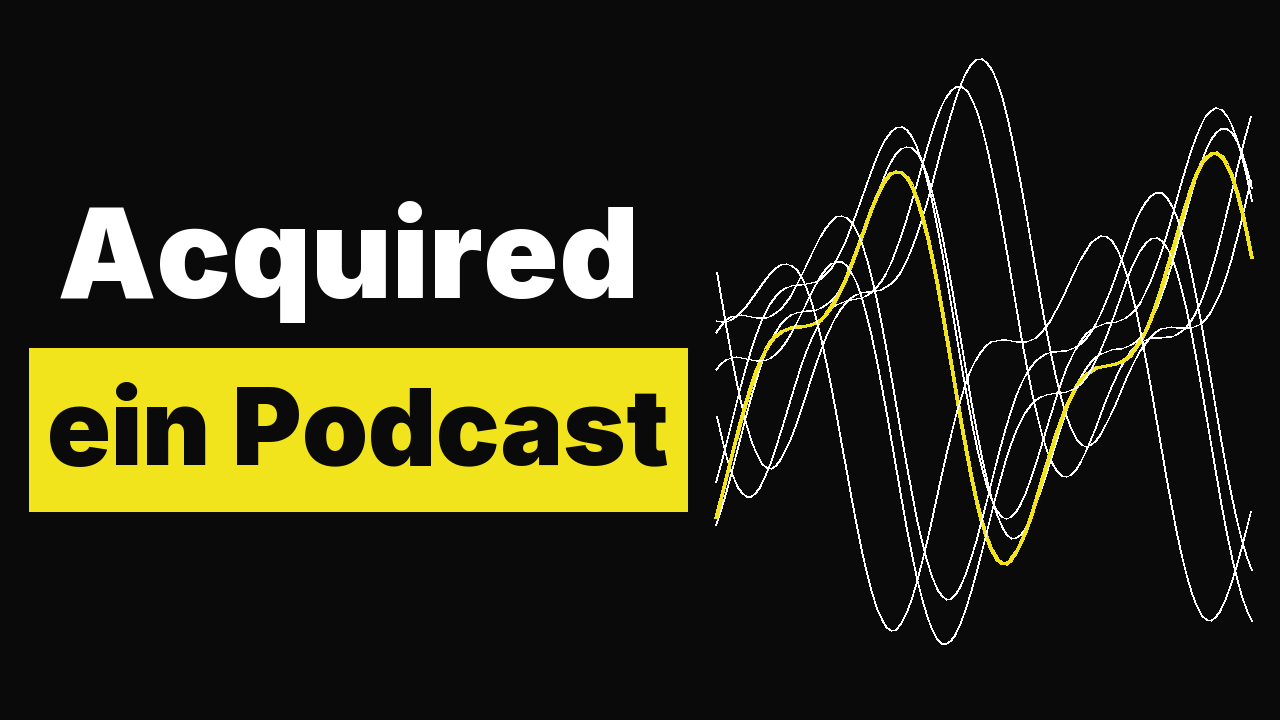Acquired – ein Podcast oder ein Startup-Studium auf Hyperspeed?