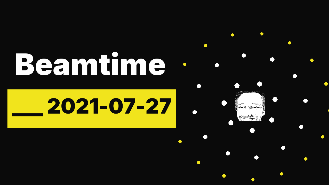 Beamtime ___ 2021-07-27