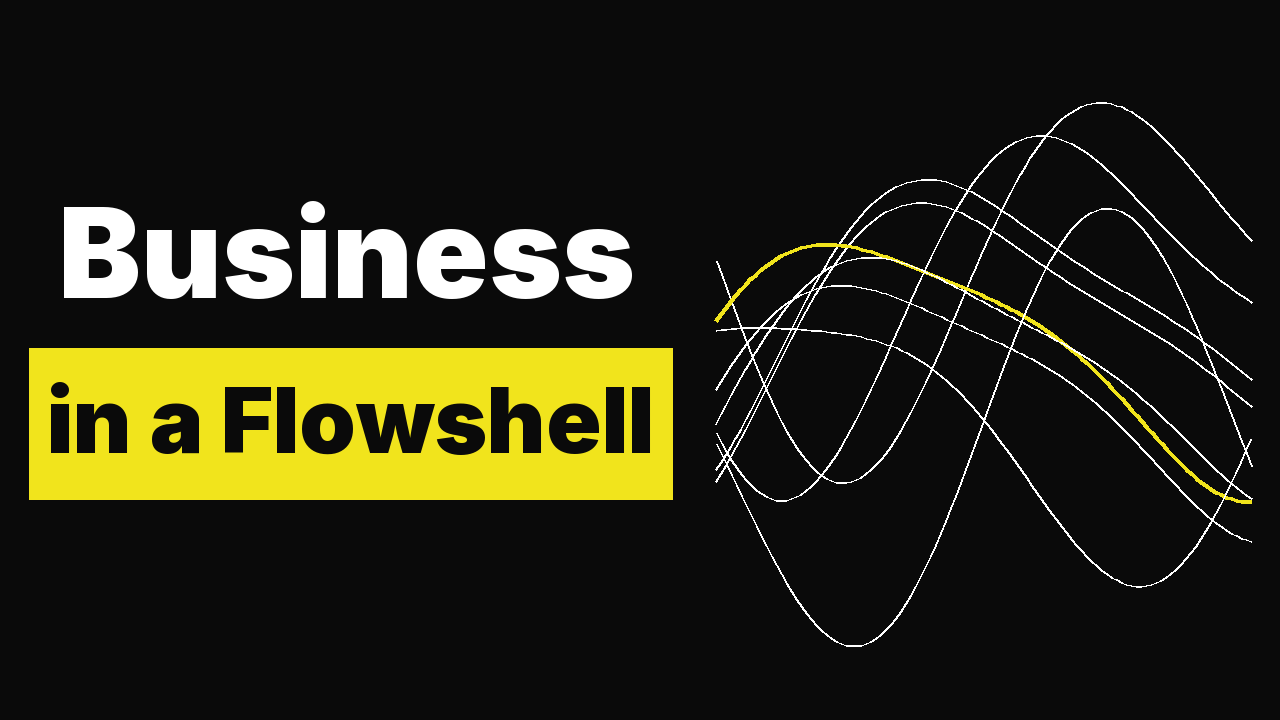 Business in a Flowshell