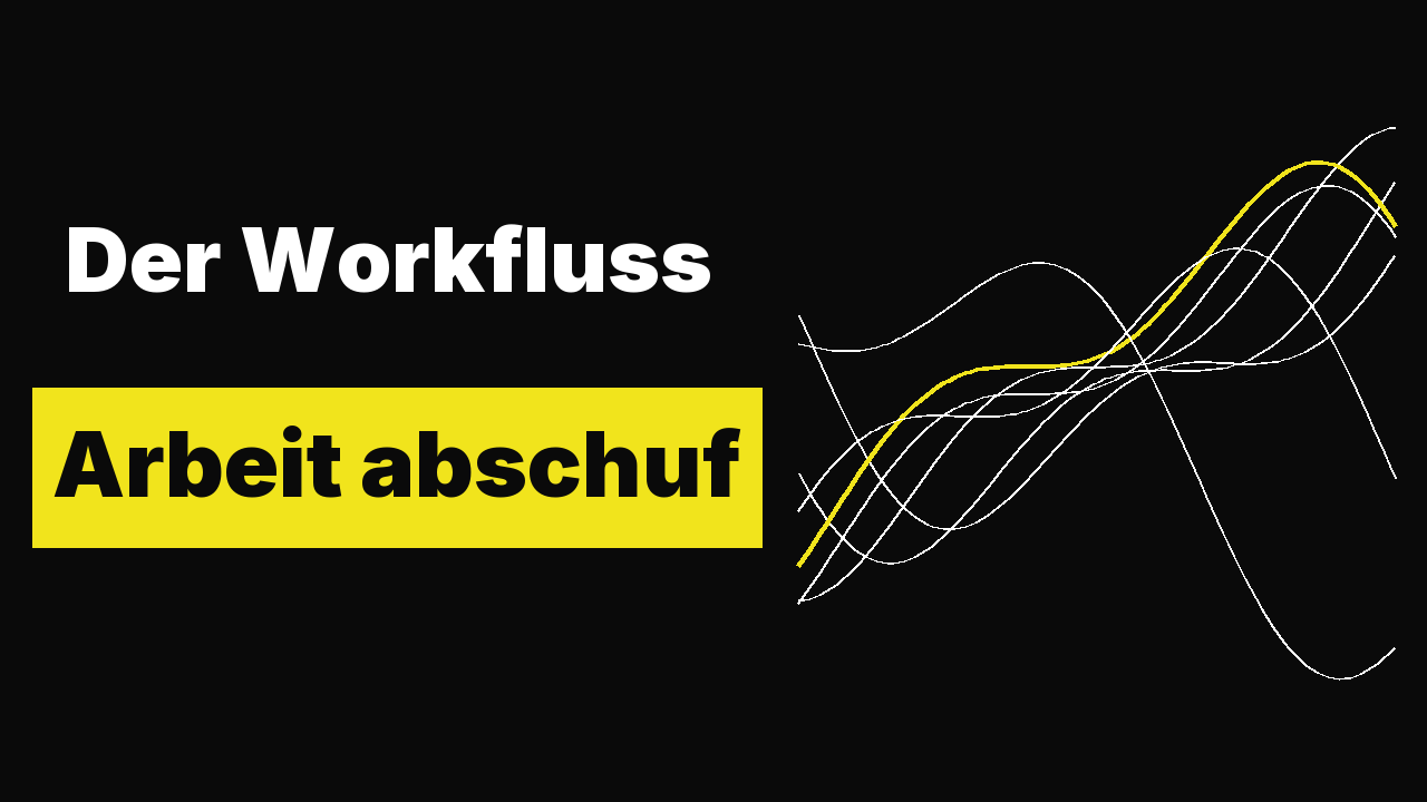 Der Workfluss. Und wie ich mein Denglisch skalierte. Und wie ich die Arbeit abschuf.