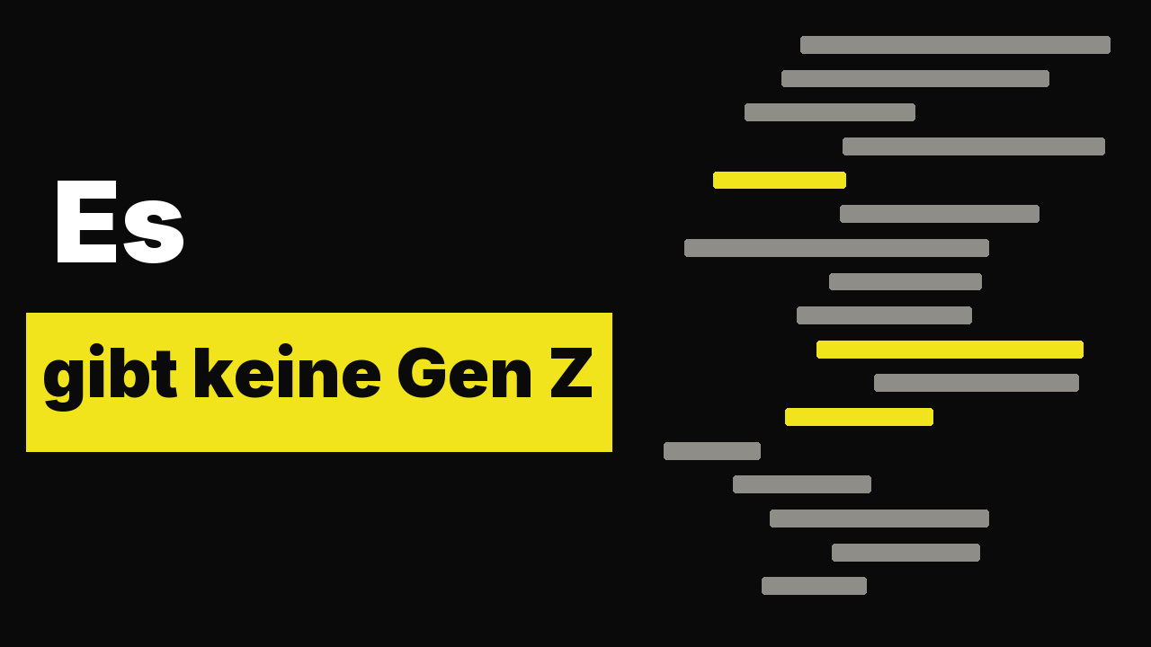 Es gibt keine Gen Z.