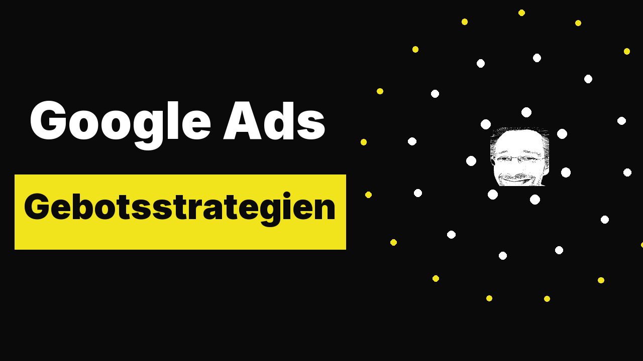 Google Ads Gebotsstrategien
