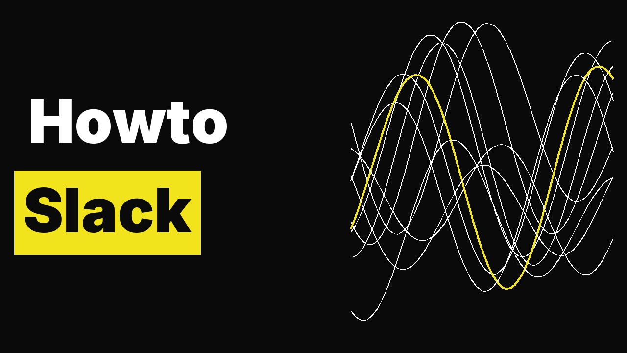 Howto Slack