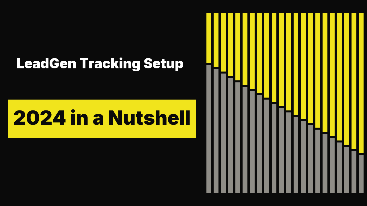 LeadGen Tracking Setup 2024 in a Nutshell