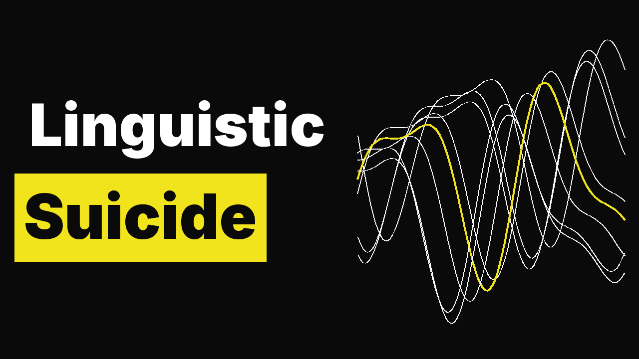 Linguistic Suicide