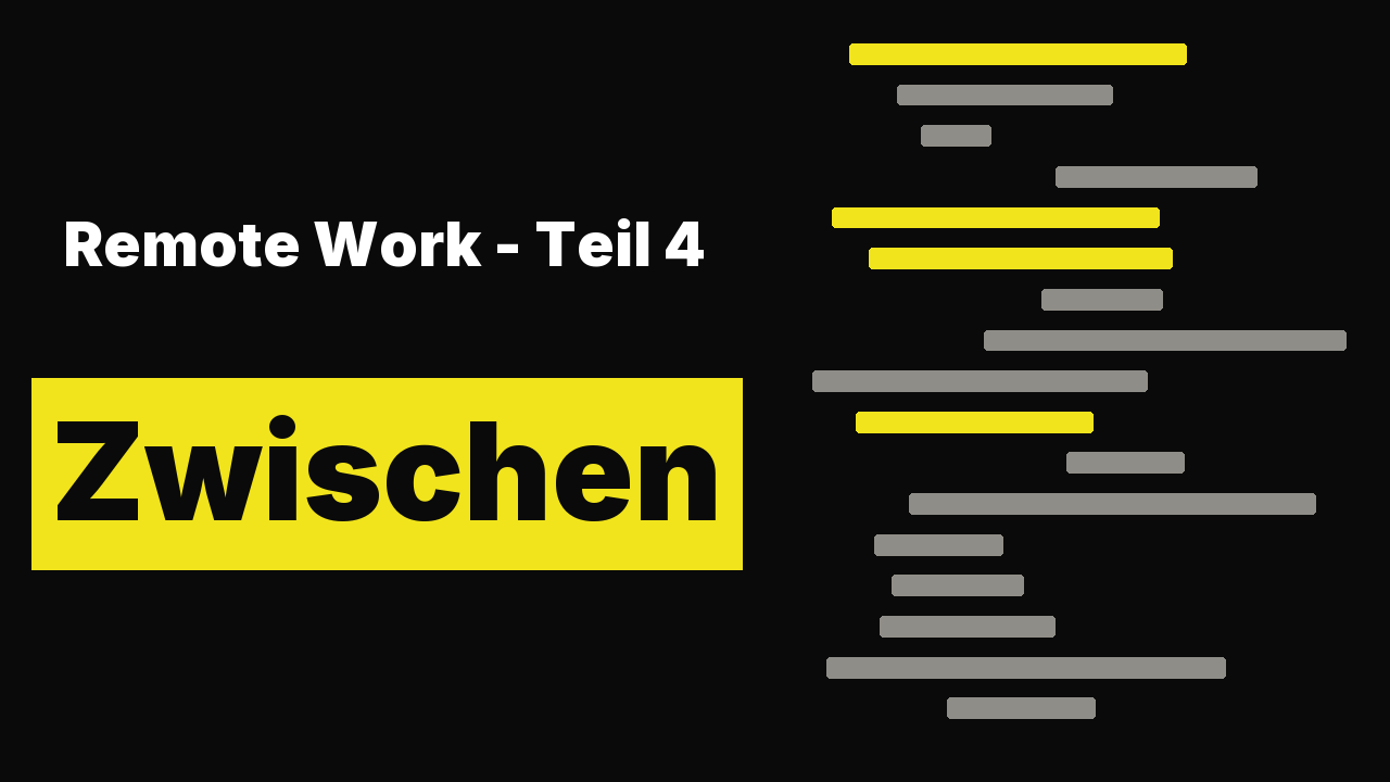 Remote Work - Teil 4: Zwischen Selbstentfaltung und Einsamkeit