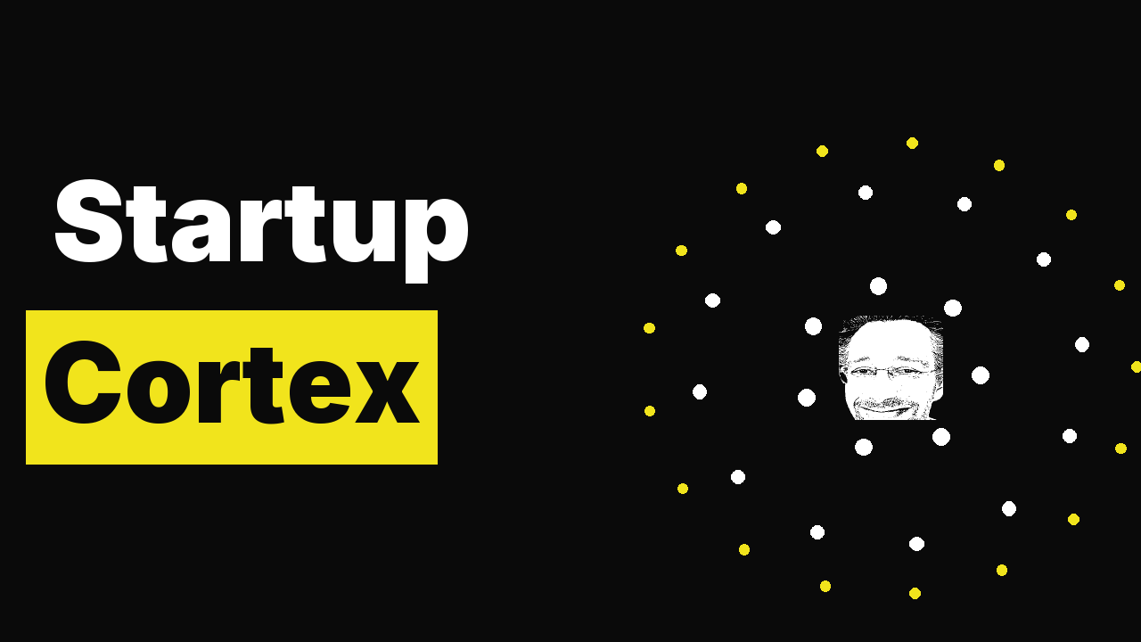 Startup Cortex