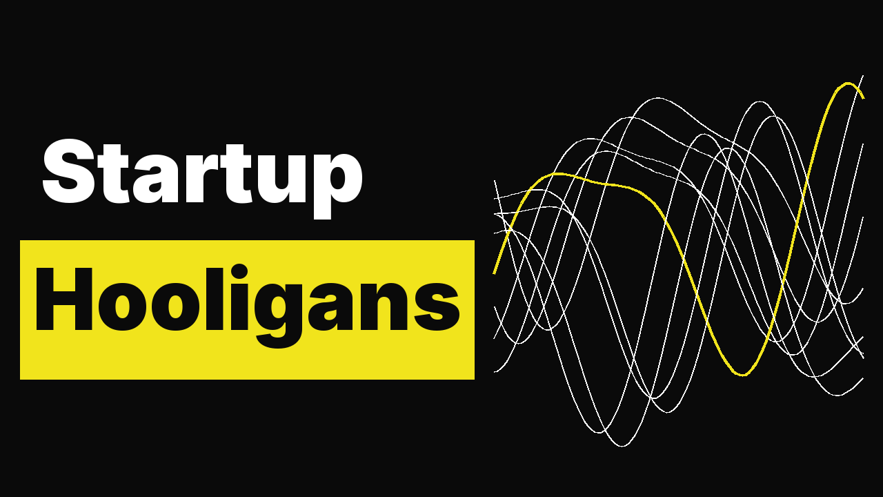 Startup Hooligans