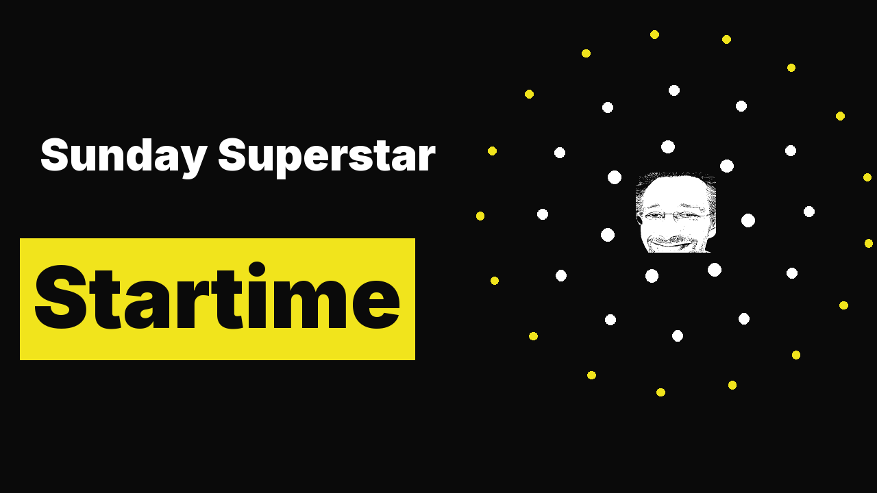 Sunday Superstar – Startime 2021-12-19