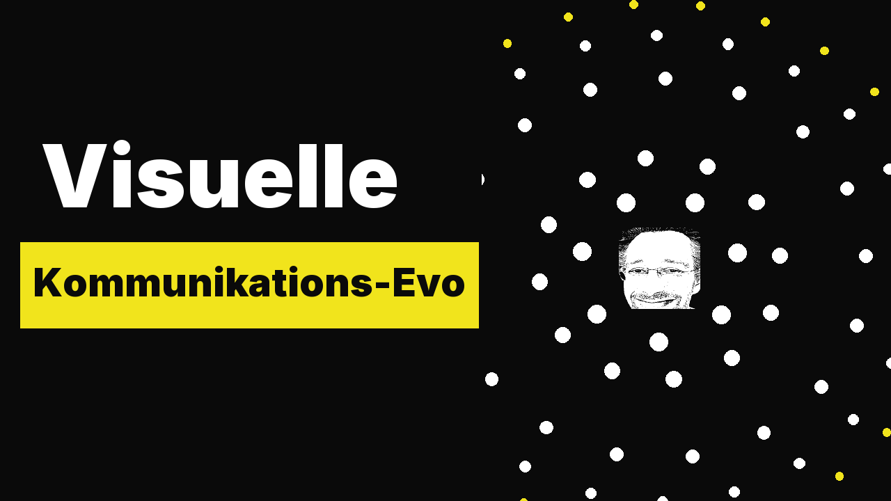 Visuelle Kommunikations-Evolution
