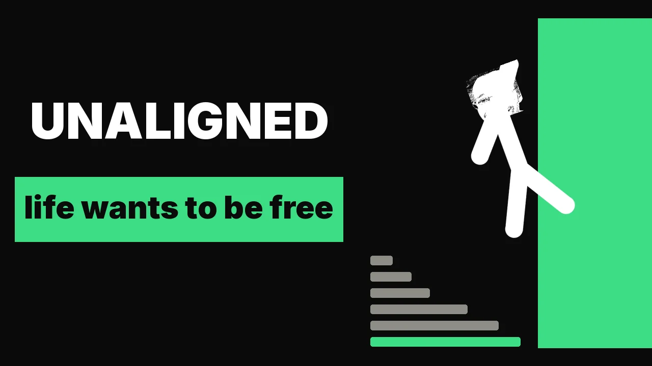 UNALIGNED: Life wants to be free. Ankerpunkte zu KI-Alignment und Containment