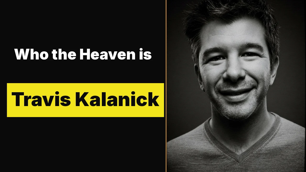 Who the Heaven is Travis Kalanick